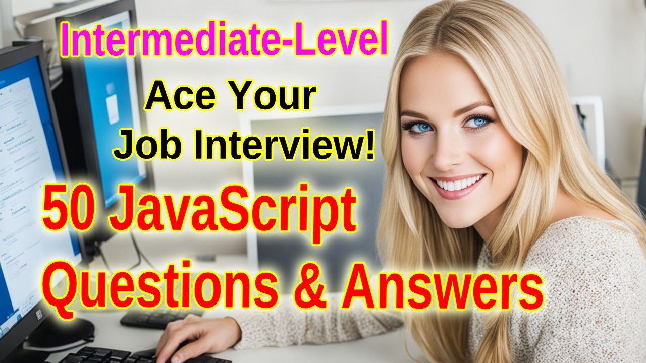 Top 50 Essential JavaScript Interview Questions & Answers| Ace Your Coding Interview!