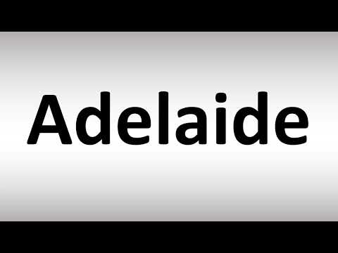 How to Pronounce Adelaide