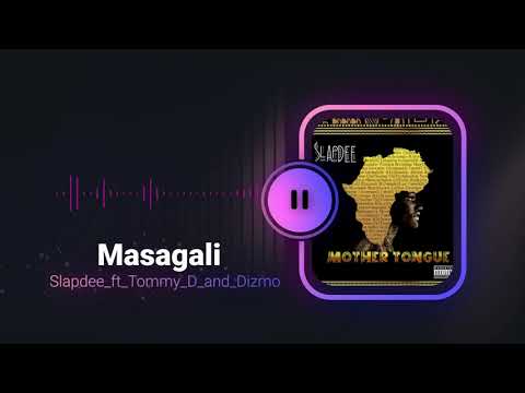 Ma Sagali - SlapDee ft. Tommy D & Dizmo | Mother Tongue (Official Audio)