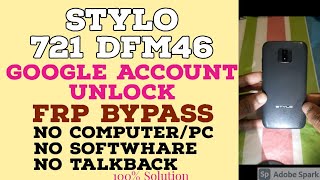 Stylo 721 DFM46 Google Account Bypass without PCFR