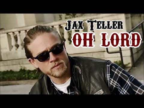 Jax Teller // Oh Lord [SOA]