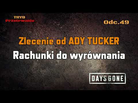Rachunki do wyrównania - Zlecenie od Ady Tucker • Days Gone na 100% | Odc. 49