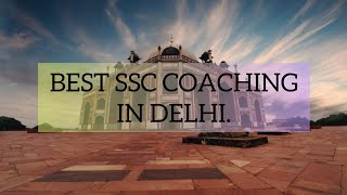 Best SSC Coaching in Delhi | Top SSC Coaching in Delhi