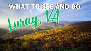Unveiling Luray, VA: Top Attractions and Must-Do Activities!
