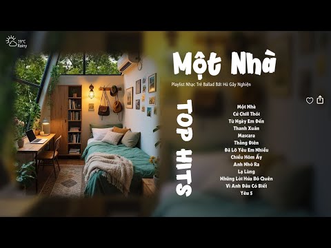 Một Nhà, Cứ Chill Thôi, Từ Ngày Em Đến, Lạ Lùng | Những Bản Nhạc Chill Của Da LAB, Vũ., Justatee