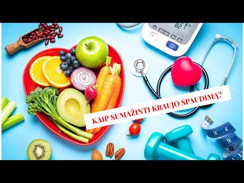 Kaip sumažinti kraujo spaudimą