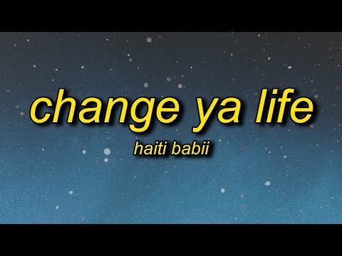 Haiti Babii - Change Ya Life (Lyrics)