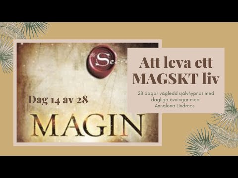 Dag 14 av 28  Skapa en magisk dag  - Att leva ett MAGISK liv
