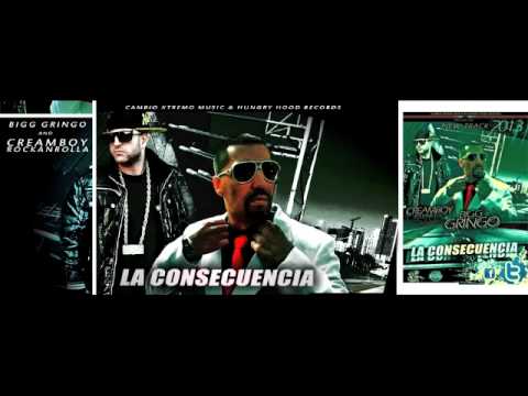 Bigg Gringo Feat Creamboy Rock - La Consecuencia