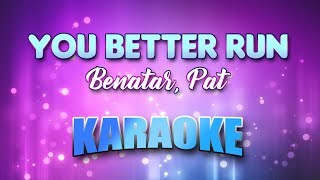 Benatar, Pat - You Better Run (Karaoke &amp; Lyrics)