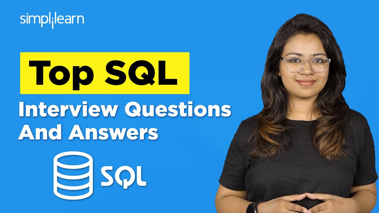 Top 50 SQL Interview Questions And Answers | SQL Interview Training | SQL Tutorial | SImplilearn