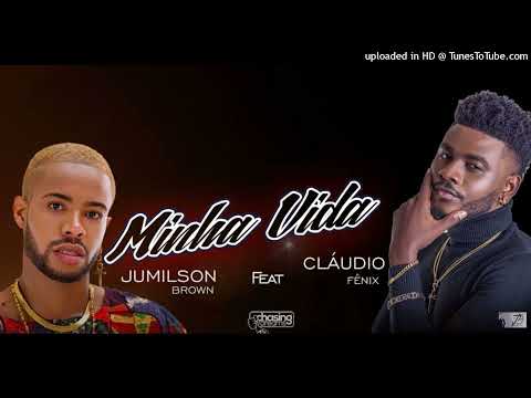 Jumilson Brown – Minha Vida (feat. Claudio Fenix)