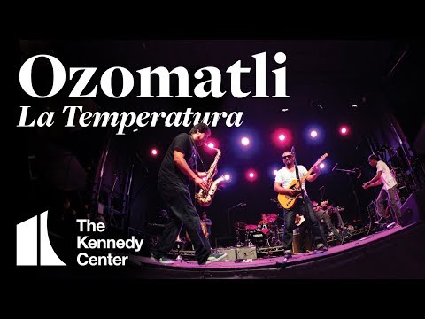 Ozomatli - "La Temperatura"  | LIVE at The Kennedy Center (2010)