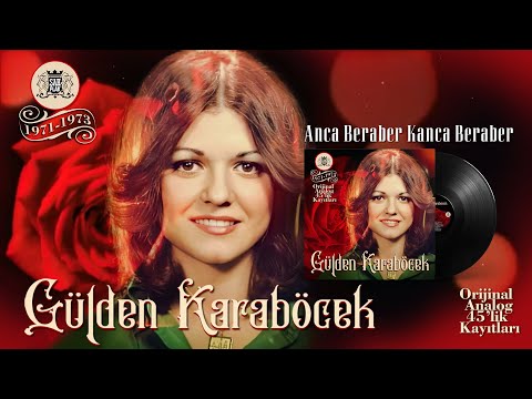 Gülden Karaböcek - Anca Beraber Kanca Beraber | Remastered 2021 | © Şah Plak
