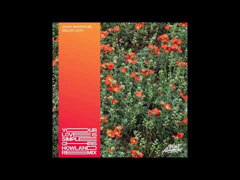 Jonny Henninger x Melody Lynn - Your Love Is Simple (Chris Howland Remix)