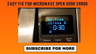 How to Fix Open/Close Door Error on Microwave