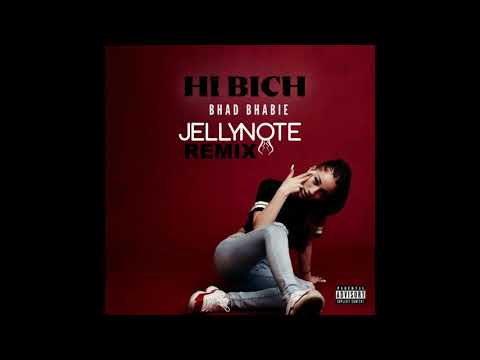 Bhad Babie - HI BICH (Jellynote Remix)