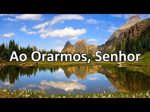593 - Ao orarmos, Senhor