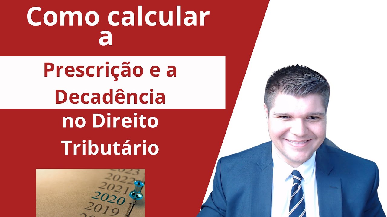 Como calcular a Prescrição e a Decadência no Direito Tributário