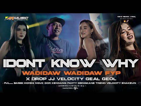 DJ I DONT KNOW WHY VIRAL TIKTOK‼️FULLBASS PARTY HOREG JEDAG JEDUG VELOCITY MENGKANE ARMUSICOFFICIAL