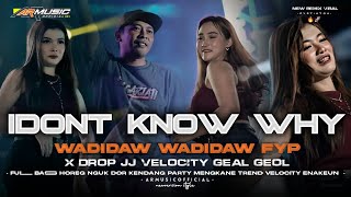 Download lagu DJ I DONT KNOW WHY VIRAL TIKTOK‼️FULLBASS PARTY HOREG JEDAG JEDUG VELOCITY MENGKANE ARMUSIC mp3