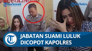 [FULL] Resmi! Suami Luluk Nuril Dicopot dari Jabatannya oleh Kapolres, Buntut Maki-maki Siswi Magang