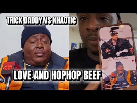 TRICK DADDY AND KHAOTIC ARE BEEFING 😳😡