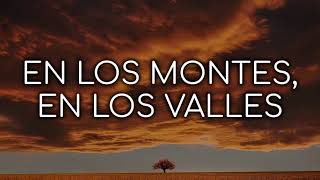 EN LOS MONTES, EN LOS VALLES - Marcos Witt Ft. Funky (Letra)