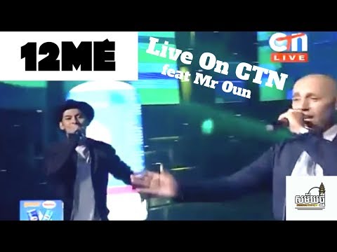 12ME feat Mr Oun "Dae Leing Krop Kanlain" live at CTN