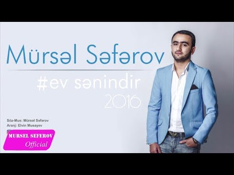 Mürsəl Səfərov — Ev Sənindir (2016)