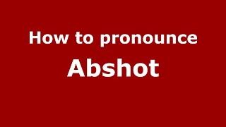 How to pronounce Abshot
