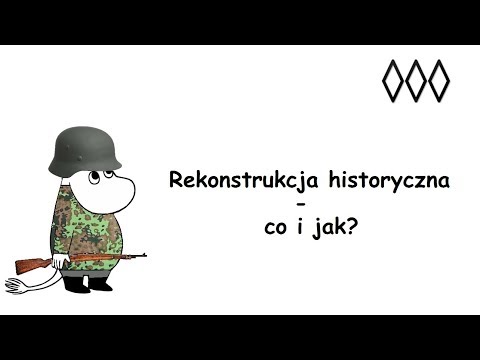Rekonstrukcja historyczna - co i jak?