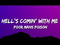 Poor Mans Poison - Hell's Comin' With Me (Lyrics)