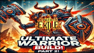 It’s On Again, Baby! 💥🔥Part 2 of my New Warrior POE2 Last Try & I Got the Build for My Playstyle! |