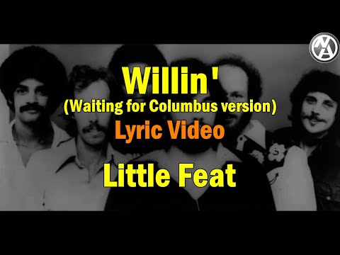 Little Feat - Willin' (Waiting for Columbus version) (lyric video)