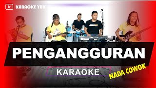 Download lagu PENGANGGURAN NADA COWOK PRIA KARAOKE mp3 Download lagu PENGANGGURAN NADA COWOK PRIA KARAOKE mp3