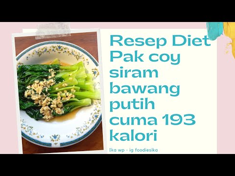 , title : 'Resep Diet Pakcoy Siram Bawang Putih Cuma 193 kalori'