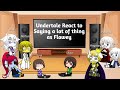 Undertale React to Saying a lot of thing as Flowey