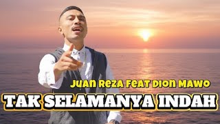 Download lagu TAK SELAMANYA INDAH - JUAN REZA FEAT DION MAWO #juanreza #lagutrending #laguhits mp3 Download lagu TAK SELAMANYA INDAH - JUAN REZA FEAT DION MAWO #juanreza #lagutrending #laguhits mp3