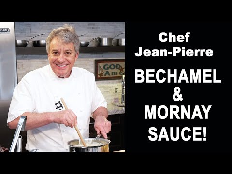 Bechamel and Mornay (Cheese) Sauce | Chef Jean-Pierre