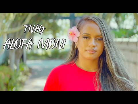 T'NAY - Alofa Moni (Official Music Video)
