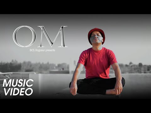 Om | BCS Ragasur | Official Music Video
