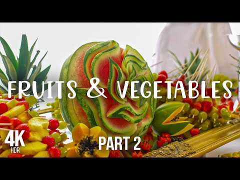Diversity of Fruits & Vegetables - 4K Vibrant Screensaver with Ambient Music - Part 2