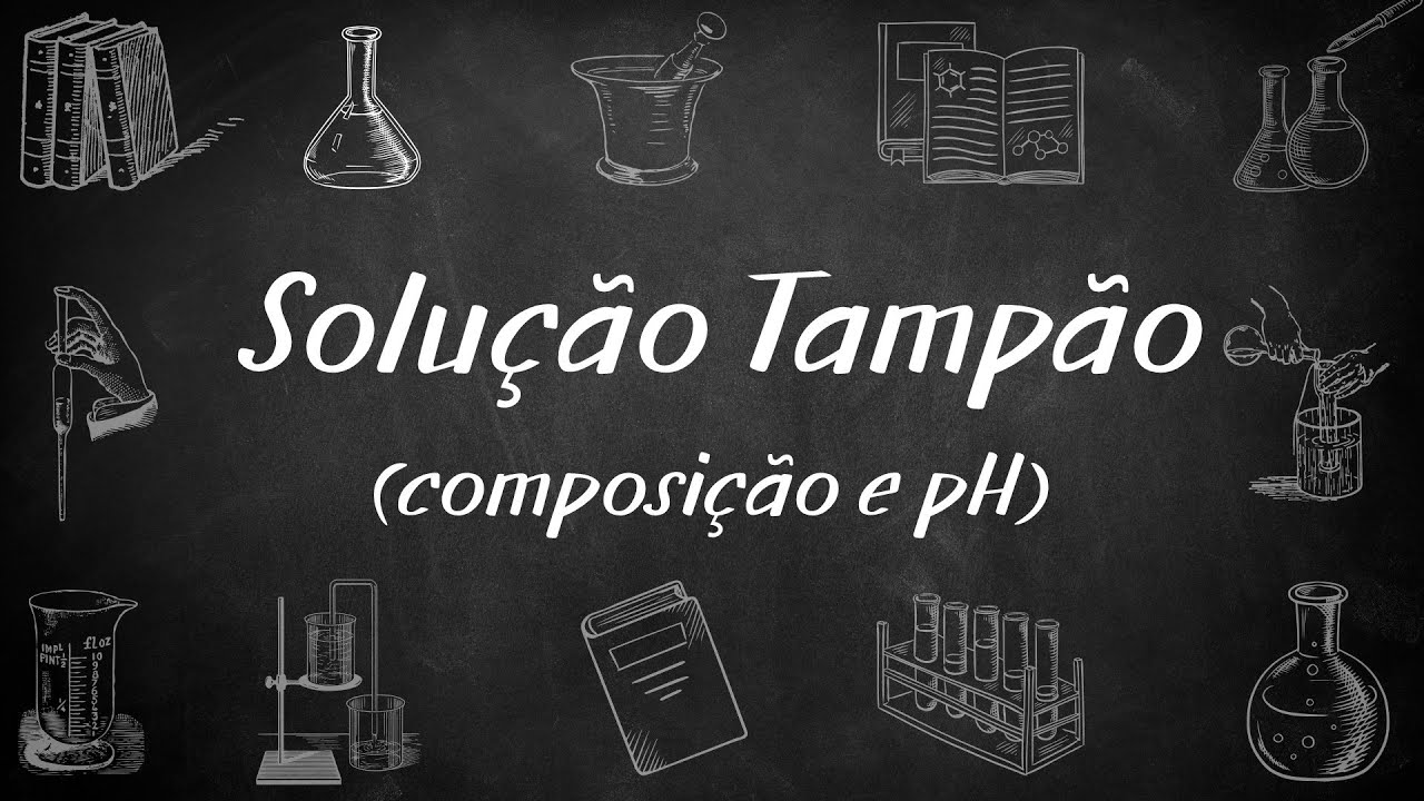 Equilíbrio Ácido-Base #7: Solução tampão / composição e pH