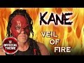 Kane - Veil of Fire (Entrance Theme)