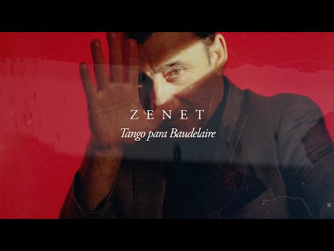 Zenet - Tango para Baudelaire (Video Oficial)