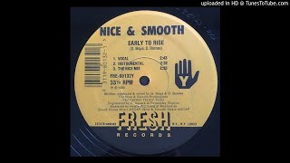 Nice &amp; Smooth - Early To Rise (Instrumental)