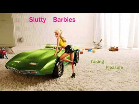 Taking Pleasure - Slutty Barbies