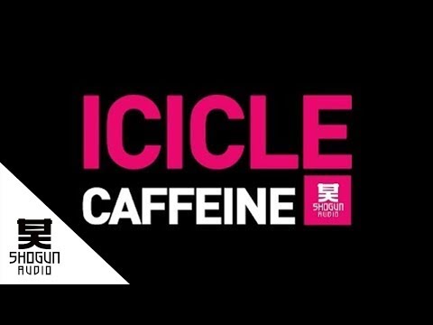 Icicle - Caffeine