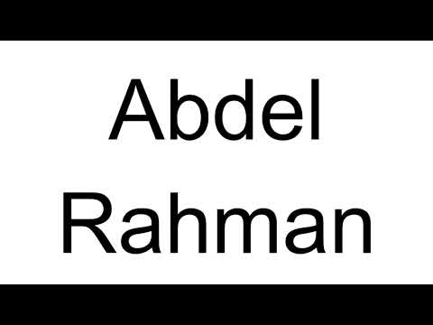 How to Pronounce Abdel Rahman